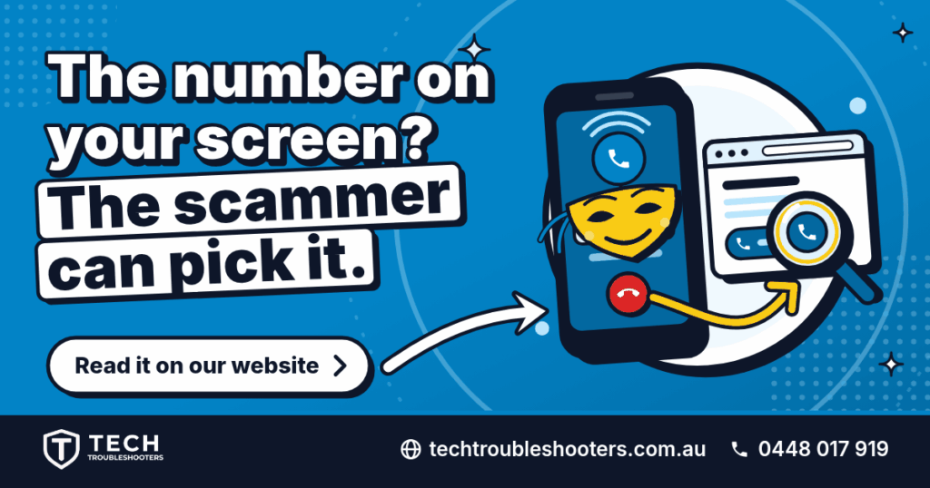 Flat illustration of a smartphone with an incoming call. A yellow theatre mask hangs over the caller ID. A curved arrow runs from the hang up button to a magnifying glass over a website window, enlarging the phone icon on the site. Headline: "The number on your screen? The scammer can pick it." Button: "Read it on our website". Navy strip with the Tech TroubleShooters logo, techtroubleshooters.com.au and phone 0448 017 919.